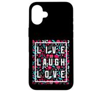 Live Laugh Love Inspiration Cool Motivational Floral Quotes Coque pour iPhone 16 Plus