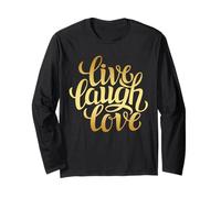 Live Laugh Love Tee Shirts, Inspiration Cool Quotes Graphic Manche Longue