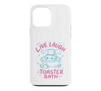 Live Laugh Toaster Bath Sarcastique Unhinged Meme Dark Humour Coque pour iPhone 13 Pro Max