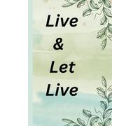 Live & Let Live: fun journal book with 10 coloring sheets | pages | 6*9 inches