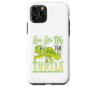 Live Life Like The Turtle Slow Down and Enjoy It | Tortue Coque pour iPhone 11 Pro