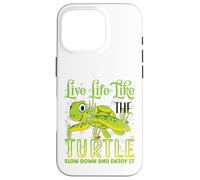 Live Life Like The Turtle Slow Down and Enjoy It | Tortue Coque pour iPhone 16 Pro