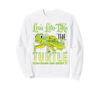Live Life Like The Turtle Slow Down and Enjoy It | Tortue Sweatshirt