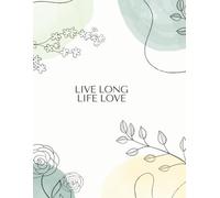 Live Life Long Love