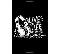 Live Life Loud 120 Pages Dina5: Music Album Review Notebook Journal Book For Your Favourite Albumer
