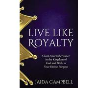 Live Like Royalty