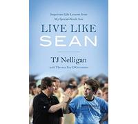 Live Like Sean: Important Life Lessons From My Special-Needs Son