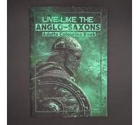 Live Like The Anglo-Saxons: Adults Colouring Book