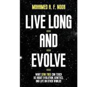 Live Long and Evolve: What Star Trek Can Teach Us about Evolution, Genetics, and Life on Other Worlds - [Version Originale] Inconnu (Auteur)