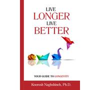 Live Longer, Live Better