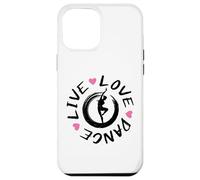 Live Love Dance Girls Teens Women Dancers Dancers Coque pour iPhone 12 Pro Max