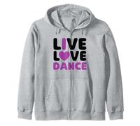 Live Love Dance I Love Dance Dancing Dancer Anniversaire Sweat à Capuche