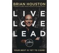 Live Love Lead Brian Houston, (Auteur)