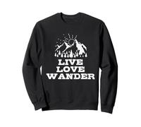 Live Love Randonnée Nature et Course à Pied Sweatshirt