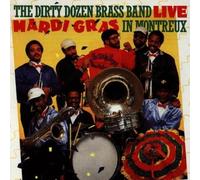 Live: Mardi Gras In Montreux by Dirty Dozen Brass Band (1990-10-25)