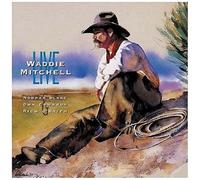 Live Mitchell,Waddie