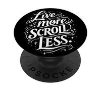 Live More Scroll Less PopSockets PopGrip Adhésif