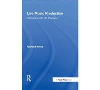 Live Music Production by Richard Ames Richard Ames (Auteur)