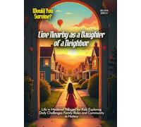 Live Nearby as a Daughter of a Neighbor: Life in Medieval Villages for Kids Exploring Daily Challenges Family Roles and Community in History