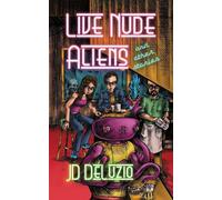Live Nude Aliens And Other Stories