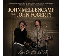 Live On Air 2005 by John Mellencamp & John Fogerty [CD] NEUF