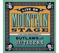 Live on Mountain Stage: Outlaws & Outliers