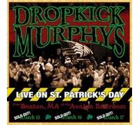 Live on St. Patrick's day, Boston Dropkick Murphys (Interprète)