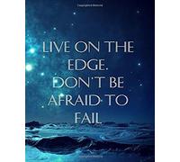 Live On The Edge. Don't Be Afraid To Fail: College Ruled Inspirational Journal - The Moon And Stars Over The Ocean