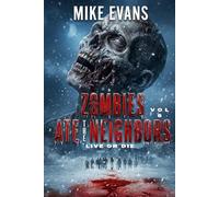 Live or Die: The Dead Rise Series Book 6 (Zombies Ate the Neighbors)