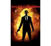 Live or Let Armageddon