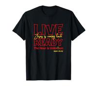 Live Ready : Jésus revient (Matthieu 24) T-Shirt