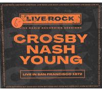 Live Rock - Crosby - Nash - Young - Live In San Francisco 1972