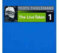 The Live Takes - Volume 1 / Toots Thielemans