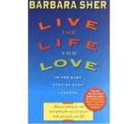 Live the Life You Love Barbara Sher (Auteur)
