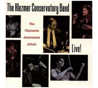 Klezmer Conservatory – Live! The Thirteenth Anniversary Album