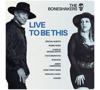 The Boneshakers – Live to Be This – CD – Import