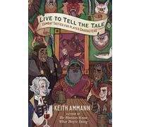 Live to Tell the Tale: Combat Tactics for Player Characters (Volume 2)