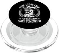 Live Today Like You're Getting Fried Tomorrow Cowboy Rooster PopSockets PopGrip pour MagSafe
