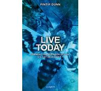 LIve Today - Pintip Dunn - Lumen Eds - broché - Roman adolescent dès 13 ans