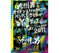 九州男 LIVE TOUR 2011 ～オイト゛ンハ゛ンヤロ!?バンドでさとみがY脚ダンス～(初回限定盤) [DVD]