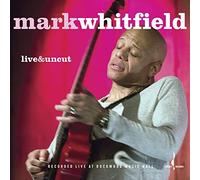 Live & Uncut by Mark Whitfield [Audio CD] NEUF