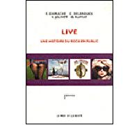 Live - une histoire du rock en public - Collectif - Le Mot Et Le Reste - broché - Guide