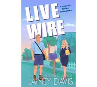 Live Wire: A Secret Baby Romance