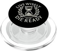 Live Wisely Die Ready - Philosophie Stoic Sablier PopSockets PopGrip pour MagSafe