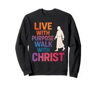 Live with Purpose Walk with Christ Jésus Christian Faith Sweatshirt