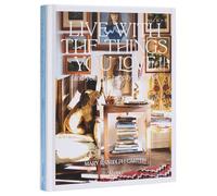 Live With the Things You Love: And You'll Live Happily Ever After