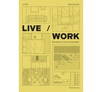 Live/Work: Des lieux où vivre et travailler