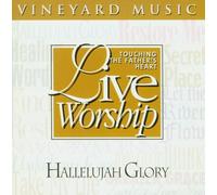 Live Worship: Touching the Father's Heart 22- Hallelujah Glory (UK Import)