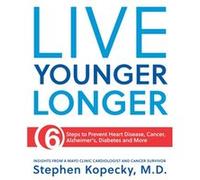 Live Younger Longer by Stephen L. Kopecky Stephen L. Kopecky (Auteur)