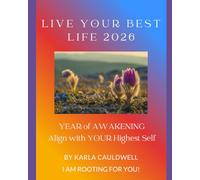 Live Your Best Life 2026 the Spiritual Extended Version: Year of Awakening- Align with Your Higher Self